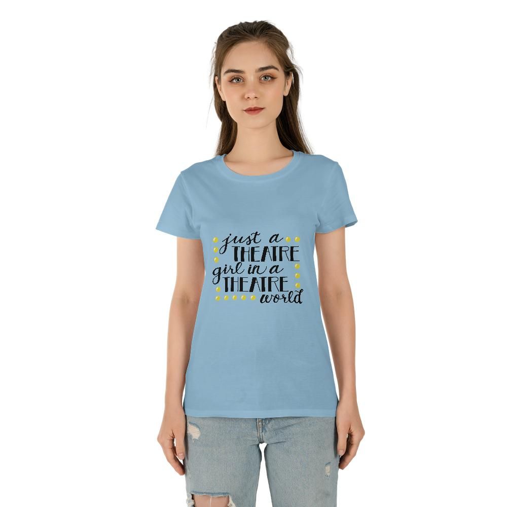 Just A Theatre Girl Women's Tee (Made in US)