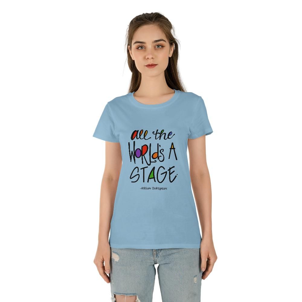 All the World's A Stage Women's Tee (Made in US)