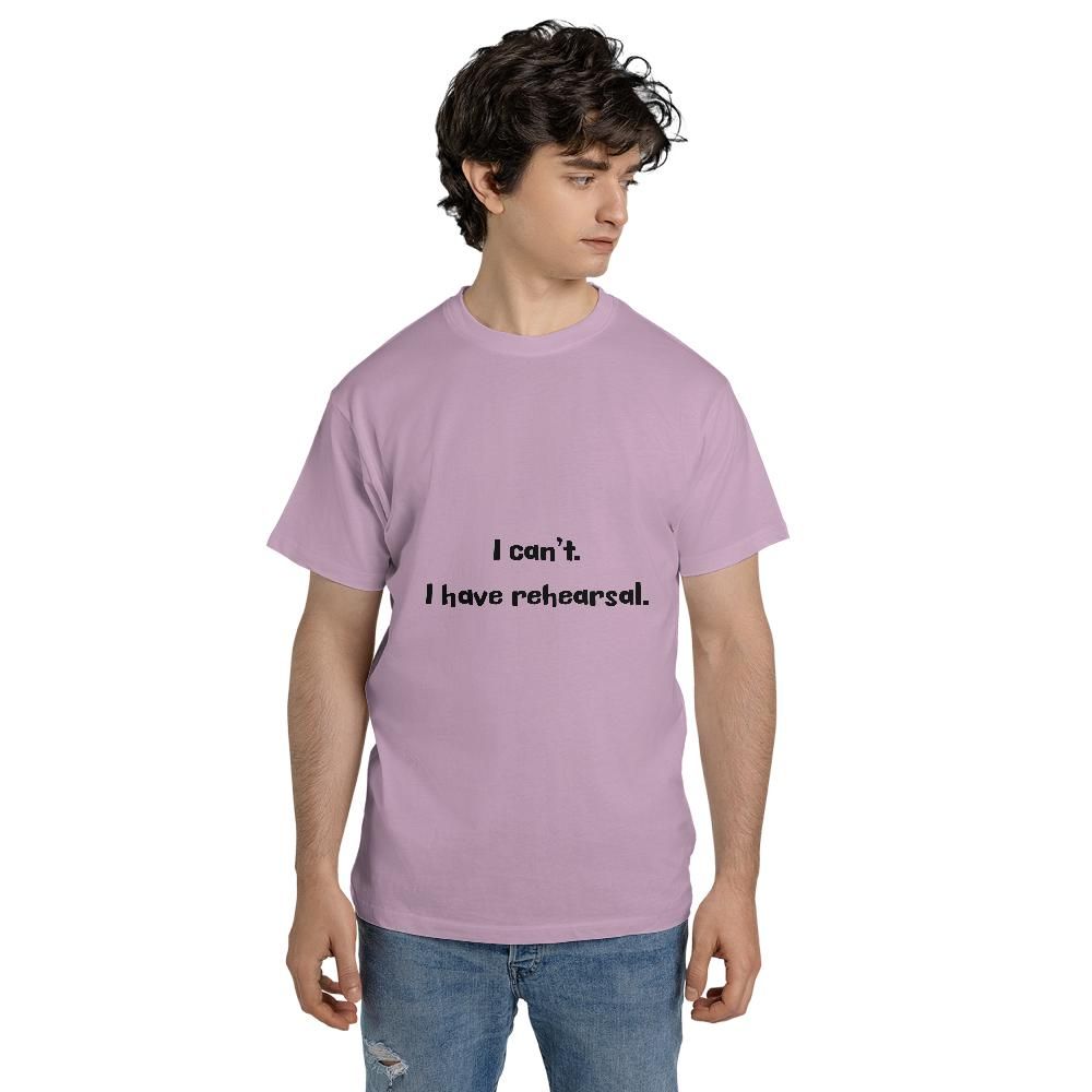 I Can't, I Have Rehearsal Unisex Jersey Short Sleeve Tee (Made in US)